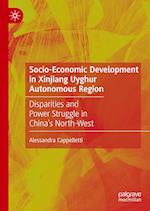 Socio-Economic Development in Xinjiang Uyghur Autonomous Region