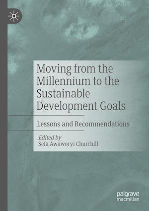 Moving from the Millennium to the Sustainable Development Goals