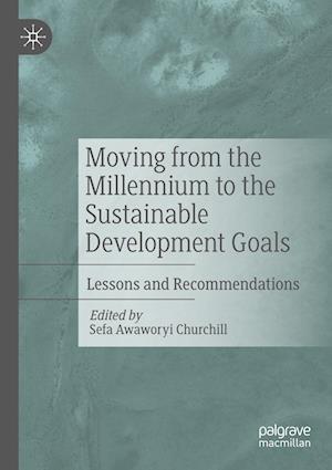 Moving from the Millennium to the Sustainable Development Goals