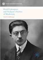 World Literature and Hedayat’s Poetics of Modernity