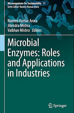 Microbial Enzymes: Roles and Applications in Industries