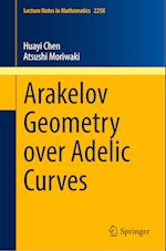 Arakelov Geometry over Adelic Curves