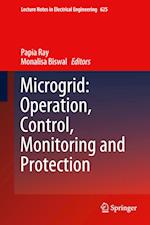 Microgrid: Operation, Control, Monitoring and Protection