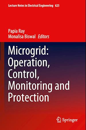 Microgrid: Operation, Control, Monitoring and Protection