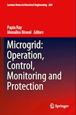 Microgrid: Operation, Control, Monitoring and Protection