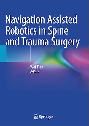 Navigation Assisted Robotics in Spine and Trauma Surgery