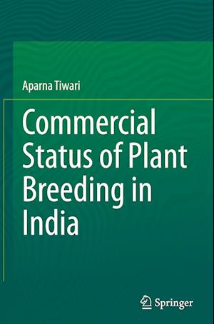 Commercial Status of Plant Breeding in India