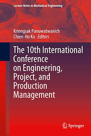 The 10th International Conference on Engineering, Project, and Production Management