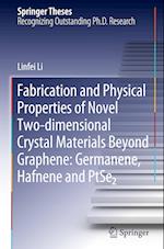 Fabrication and Physical Properties of Novel Two-dimensional Crystal Materials Beyond Graphene: Germanene, Hafnene and PtSe2