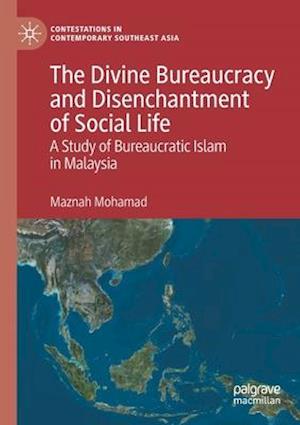 The Divine Bureaucracy and Disenchantment of Social Life