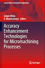 Accuracy Enhancement Technologies for Micromachining Processes