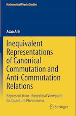 Inequivalent Representations of Canonical Commutation and Anti-Commutation Relations