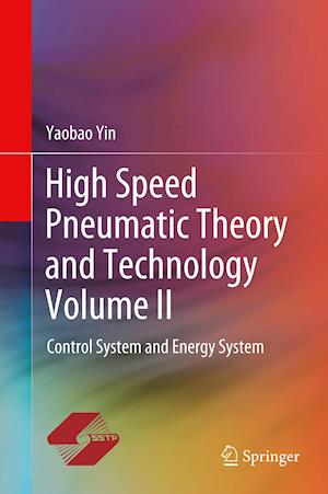 High Speed Pneumatic Theory and Technology Volume II