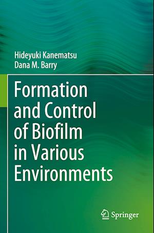 Formation and Control of Biofilm in Various Environments