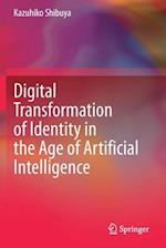 Digital Transformation of Identity in the Age of Artificial Intelligence