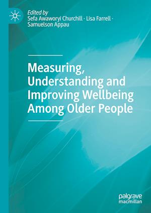 Measuring, Understanding and Improving Wellbeing Among Older People