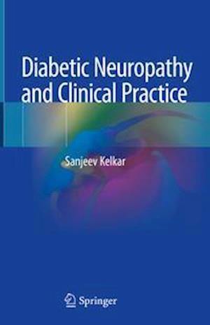 Diabetic Neuropathy and Clinical Practice