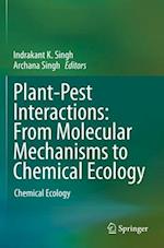 Plant-Pest Interactions: From Molecular Mechanisms to Chemical Ecology