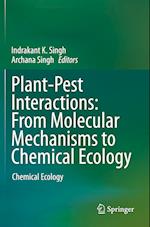 Plant-Pest Interactions: From Molecular Mechanisms to Chemical Ecology