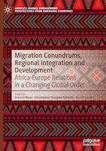 Migration Conundrums, Regional Integration and Development