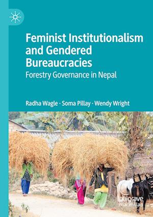 Feminist Institutionalism and Gendered Bureaucracies