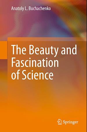 The Beauty and Fascination of Science