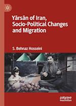 Yarsan of Iran, Socio-Political Changes and Migration 