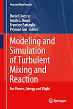 Modeling and Simulation of Turbulent Mixing and Reaction