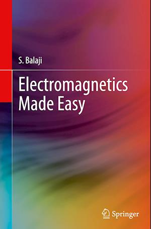 Electromagnetics Made Easy