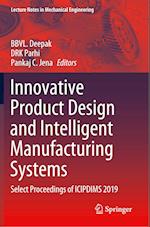 Innovative Product Design and Intelligent Manufacturing Systems