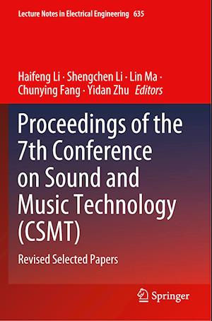 Proceedings of the 7th Conference on Sound and Music Technology (CSMT)