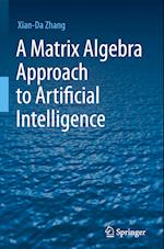 A Matrix Algebra Approach to Artificial Intelligence