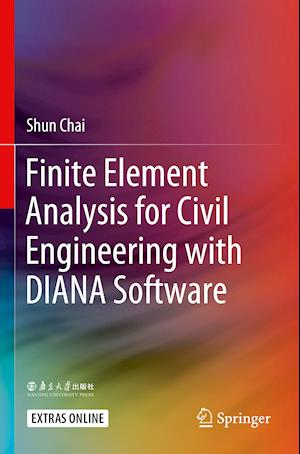 Finite Element Analysis for Civil Engineering with DIANA Software