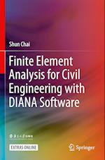 Finite Element Analysis for Civil Engineering with DIANA Software