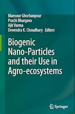 Biogenic Nano-Particles and their Use in Agro-ecosystems