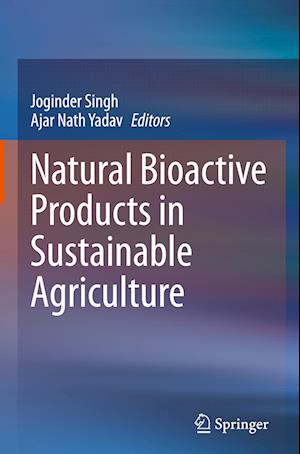 Natural Bioactive Products in Sustainable Agriculture