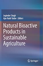 Natural Bioactive Products in Sustainable Agriculture