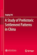 A Study of Prehistoric Settlement Patterns in China