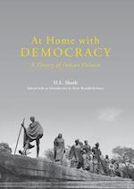 At Home with Democracy : A Theory of Indian Politics 