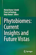 Phytobiomes: Current Insights and Future Vistas