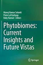 Phytobiomes: Current Insights and Future Vistas