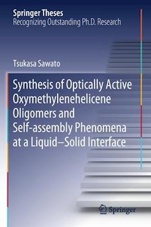 Synthesis of Optically Active Oxymethylenehelicene Oligomers and Self-assembly Phenomena at a Liquid–Solid Interface