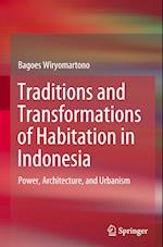 Traditions and Transformations of Habitation in Indonesia