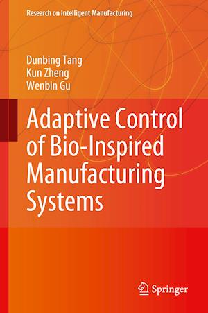 Adaptive Control of Bio-Inspired Manufacturing Systems