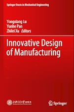 Innovative Design of Manufacturing