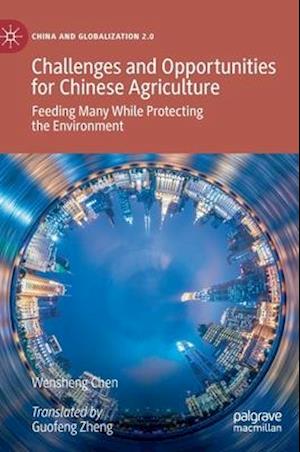 Challenges and Opportunities for Chinese Agriculture
