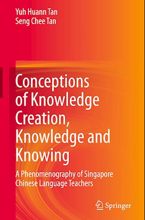 Conceptions of Knowledge Creation, Knowledge and Knowing