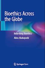 Bioethics Across the Globe