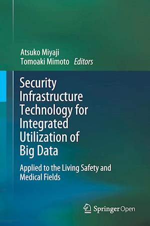 Security Infrastructure Technology for Integrated Utilization of Big Data