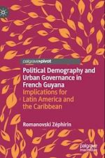 Political Demography and Urban Governance in French Guyana